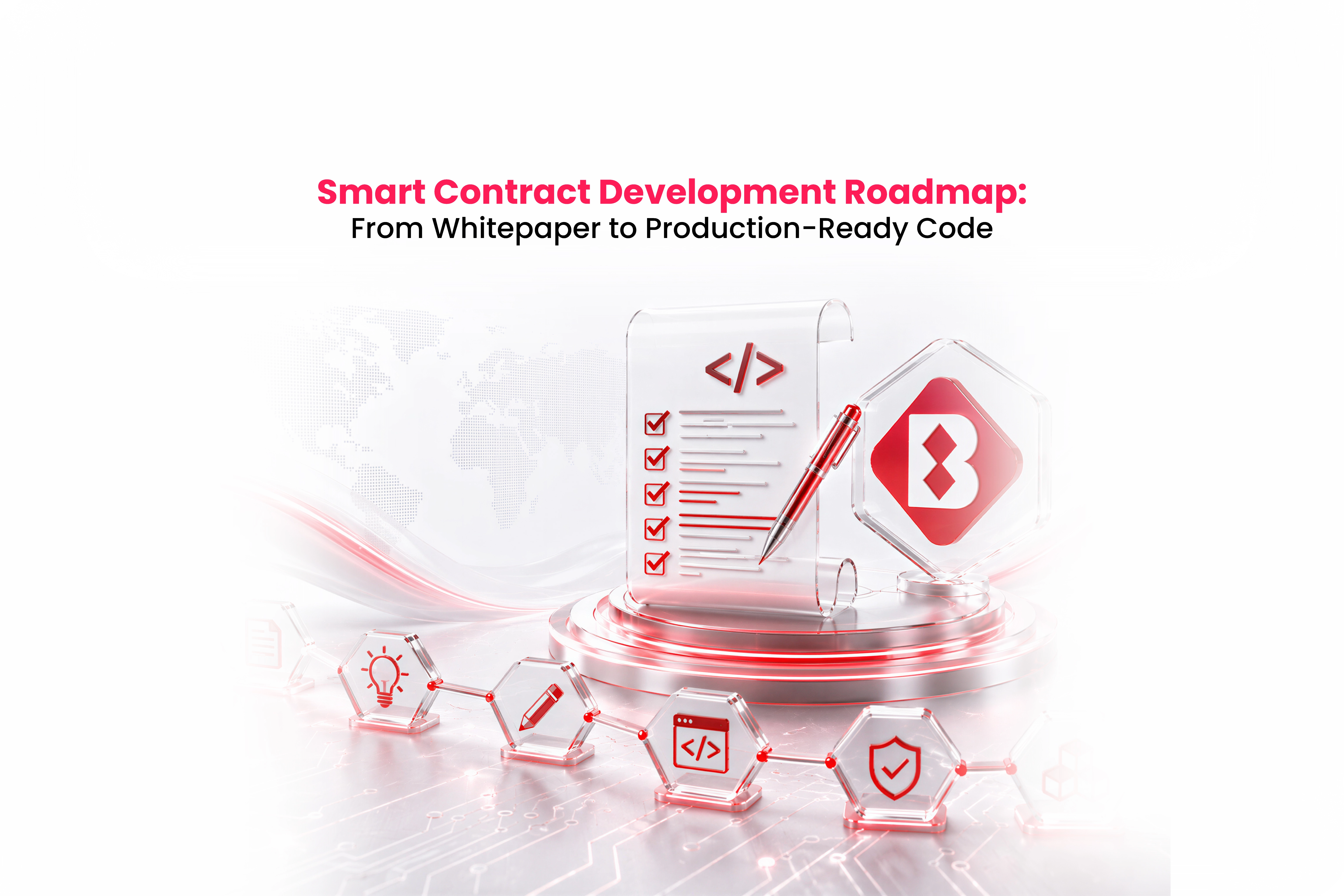 Smart Contract Development Roadmap: From Whitepaper to Production-Ready Code